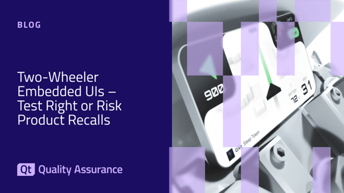 Two-Wheeler Embedded UIs: Test Right or Risk Product Recalls